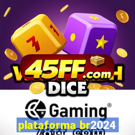 plataforma br2024